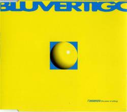 Bluvertigo : L'Assenzio (The Power of Nothing)